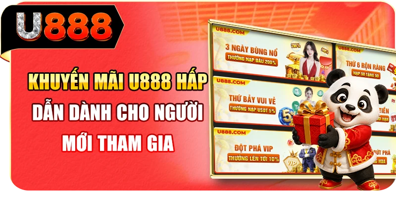 Khuyến mãi U888 hấp dẫn dành cho người mới tham gia