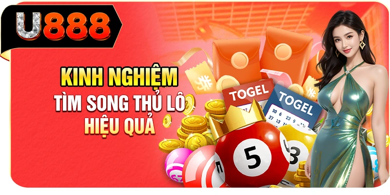 Kinh nghiệm tìm song thủ lô hiệu quả